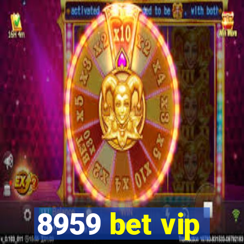 8959 bet vip